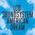 Ao - american dream / LCD Soundsystem