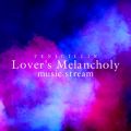 Ao - Lover's Melancholy music stream / PENICILLIN
