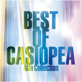 Ao - BEST OF CASIOPEA -Alfa Collection- / CASIOPEA