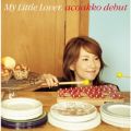 My Little Lover̋/VO - ӂ(acoakko debut)