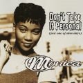Monica̋/VO - Don't Take It Personal (Just One of Dem Days) (Radio Edit)