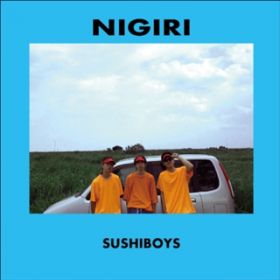 Ao - NIGIRI / SUSHIBOYS