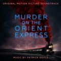 Ao - Murder on the Orient Express (Original Motion Picture Soundtrack) / Patrick Doyle