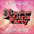 mellow Girls Party