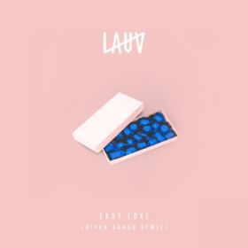 Easy Love (Dipha Barus Remix) / Lauv
