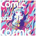 Comic and Cosmic