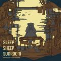 SLEEP SHEEP SUNROOM - ͂܂͂AR[XeBbN~jAo