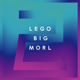 }CAVg(Acoustic Arrangement) / LEGO BIG MORL