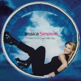 Ao - I Think I'm In Love With You - EP / JESSICA SIMPSON