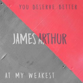 You Deserve Better / James Arthur