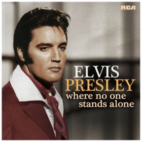 Ao - Where No One Stands Alone / Elvis Presley