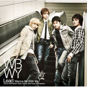 Wanna Be With You(Single verD) / Lead