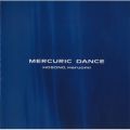 Ao - MERCURIC DANCE(}[LbNE_X`̗x) / ז쐰b