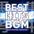 Ao - BEST HITS BGM -Instrumental Selection- `It{[JŎvlזȂWy` / SME Project