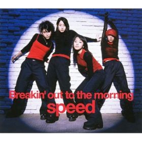 Breakin' out to the morning (Instrumental) / SPEED