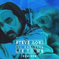 Steve Aoki̋/VO - Lie To Me (THRDL!FE Remix) feat. Ina Wroldsen