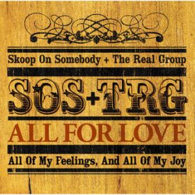 Ao - All For Love `ׂā` / Skoop On Somebody/The Real Group