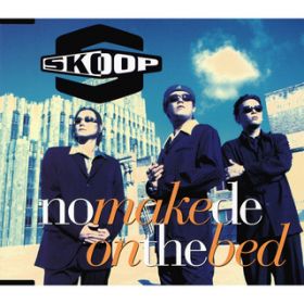 No Make de On The Bed (Back Drop Mix) / SKOOP