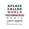 A Place Called World (The Zombie Kids Remix) featD Dan Croll^Nach^Anni B Sweet