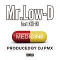 MrDLow-D̋/VO - MEDICINE (DJ PMX Ver.) [feat. KOHKI]