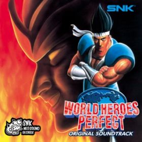 ҃f(WORLD HEROES PERFECT ORIGINAL SOUND TRACK) / SNK TEh`[