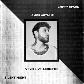 Ao - Empty Space ^ Silent Night - Vevo Live Acoustic / James Arthur