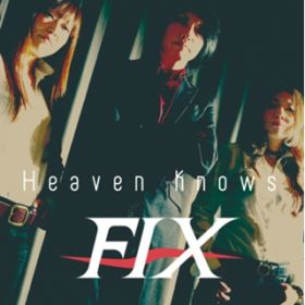 Ao - Heaven knows / FIX
