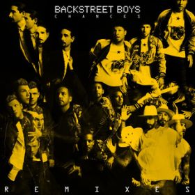 Chances (Mark Ralph Remix) / Backstreet Boys