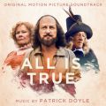 Ao - All Is True (Original Motion Picture Soundtrack) / Patrick Doyle