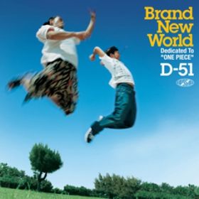 BRAND NEW WORLD (Back Track) / D-51