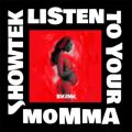 Listen To Your Momma (featD Leon Sherman)