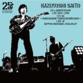 KAZUYOSHI SAITO 25th Anniversary Live 1993-2018 2526 `ꂩ`Nr[`N` Live at { 2018D09D07