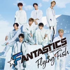 Ao - Flying Fish / FANTASTICS from EXILE TRIBE