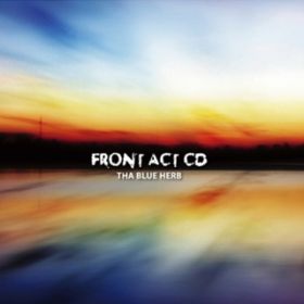 Ao - FRONT ACT CD / THA BLUE HERB