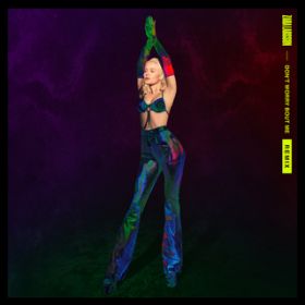 Ao - Don't Worry Bout Me (Remixes) / Zara Larsson