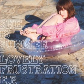 Ao - LOVELY FRUSTRATION EDPD / SHE IS SUMMER