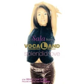 Splendid Love (Instrumental) / Sala from VOCALAND