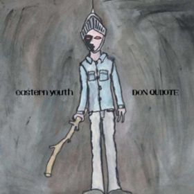 Ao - DON QUIJOTE / eastern youth