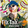 RISKY DICE̋/VO - Tik Tak feat.TAK-Z