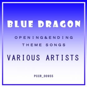 Ao - BLUE DRAGON OPENINGENDING THEME SONGS / VARIOUS ARTISTS