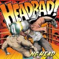 Ao - HEAD BAD / NG HEAD
