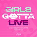 FAKY̋/VO - GIRLS GOTTA LIVE (ANGERMANS Remix)