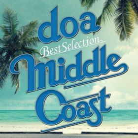 Ao - doa Best Selection gMIDDLE COASTh / doa