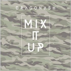 Mix it Up / Dragon Ash