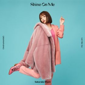 Shine On Me (Instrumental) / 匴Nq