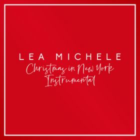 Christmas in New York (Instrumental) / Lea Michele
