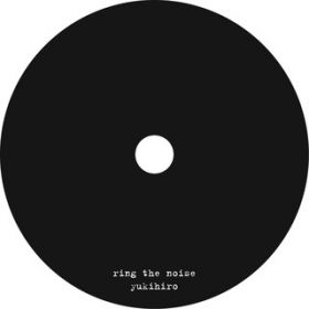 ring the noise -def mix- / yukihiro