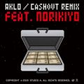 AKLŐ/VO - Cash Out (Remix) [feat. NORIKIYO]
