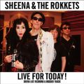 LIVE FOR TODAY!-SHEENA LAST RECORDING  UNISSUED TRACKS-