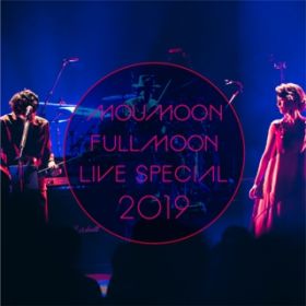 J^VX (FULLMOON LIVE SPECIAL 2019 `H̖` IN CULTTZ KAWASAKI 2019D10D6) / moumoon
